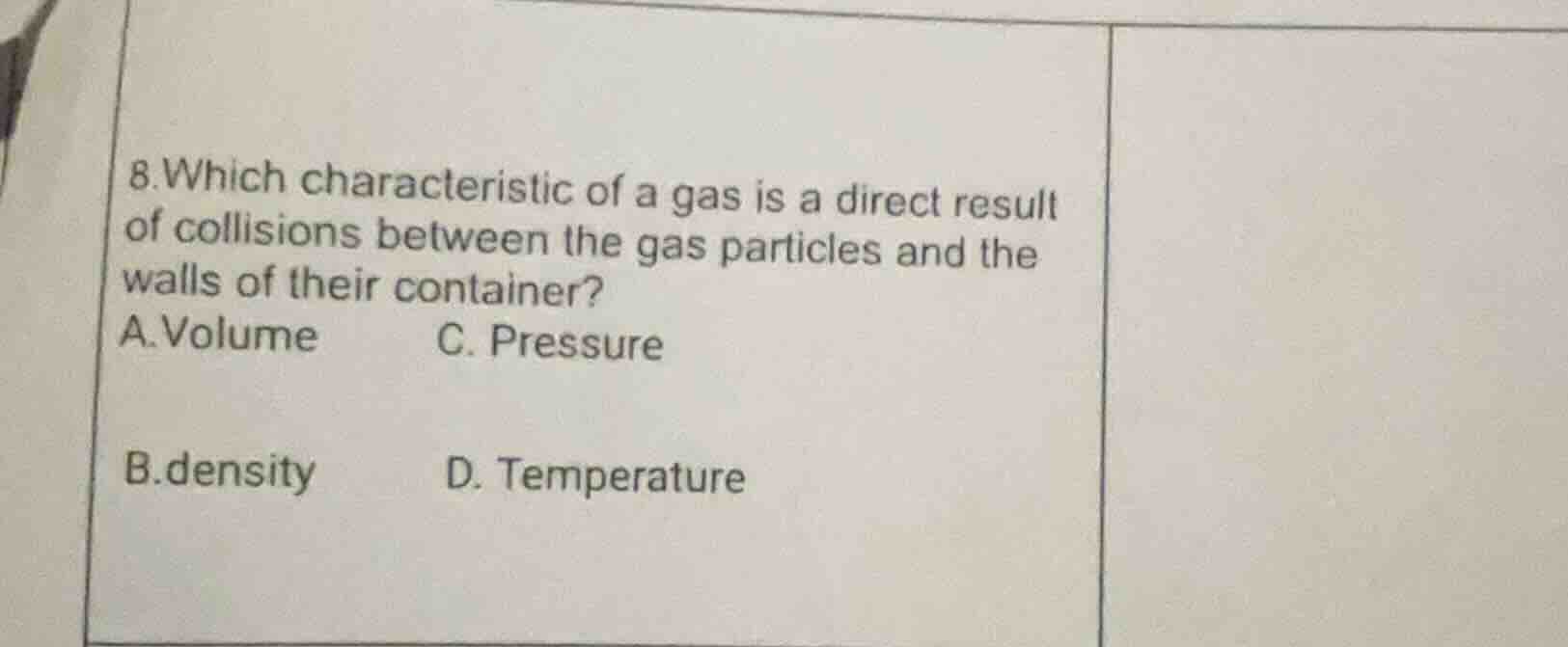 8.which characteristic of a gas is a direct result of collisions betwee…