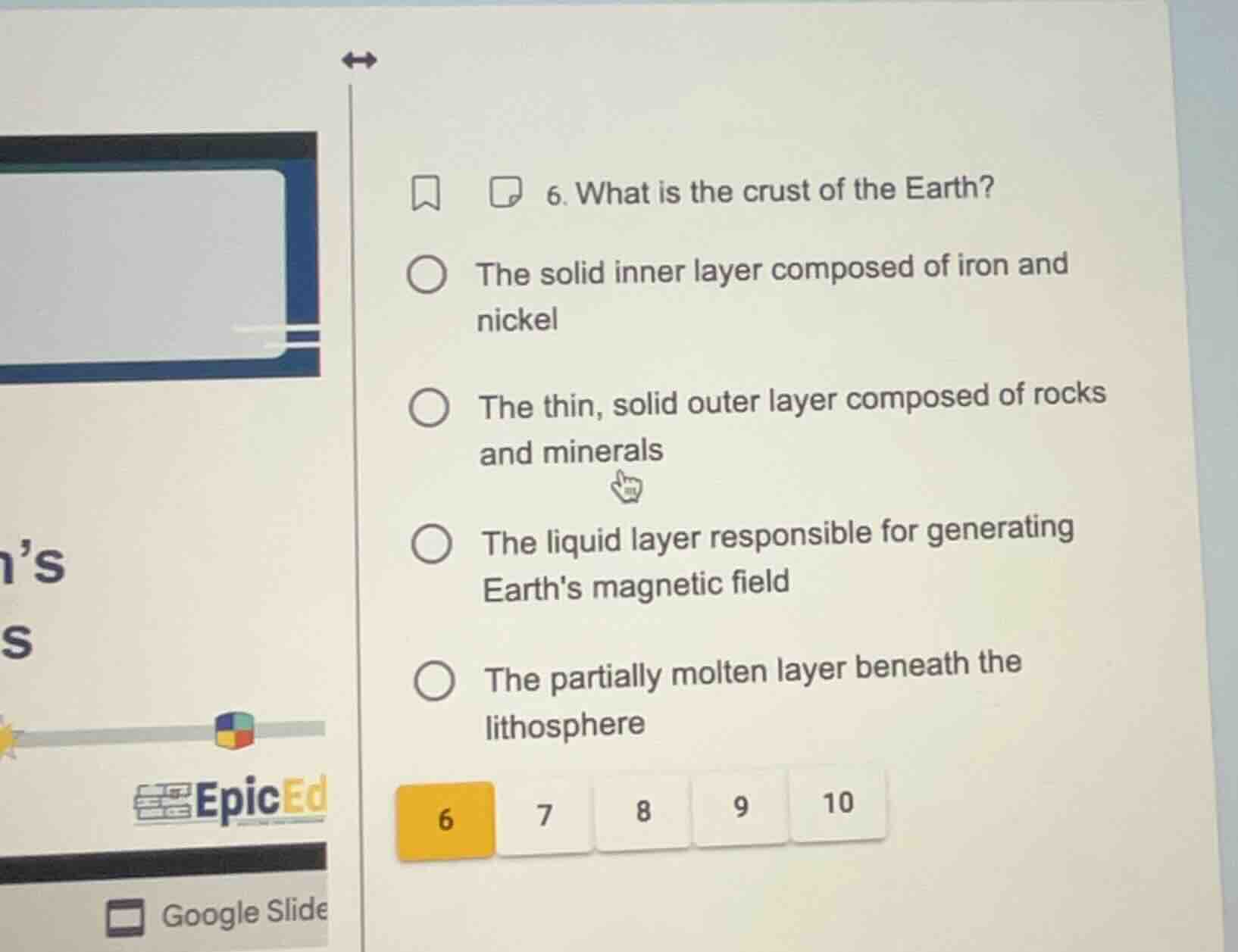 6. what is the crust of the earth? the solid inner layer composed of ir…
