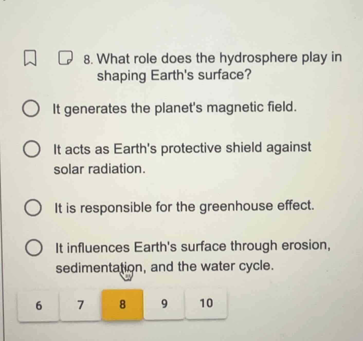 8. what role does the hydrosphere play in shaping earths surface? it ge…