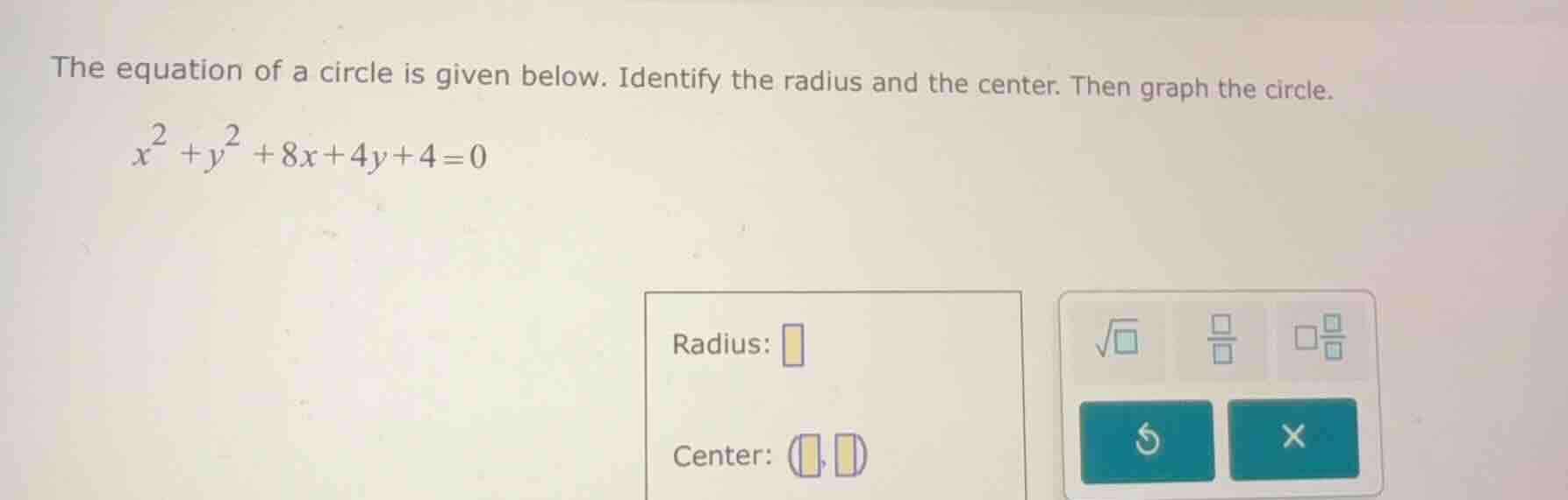 the equation of a circle is given below. identify the radius and the ce…
