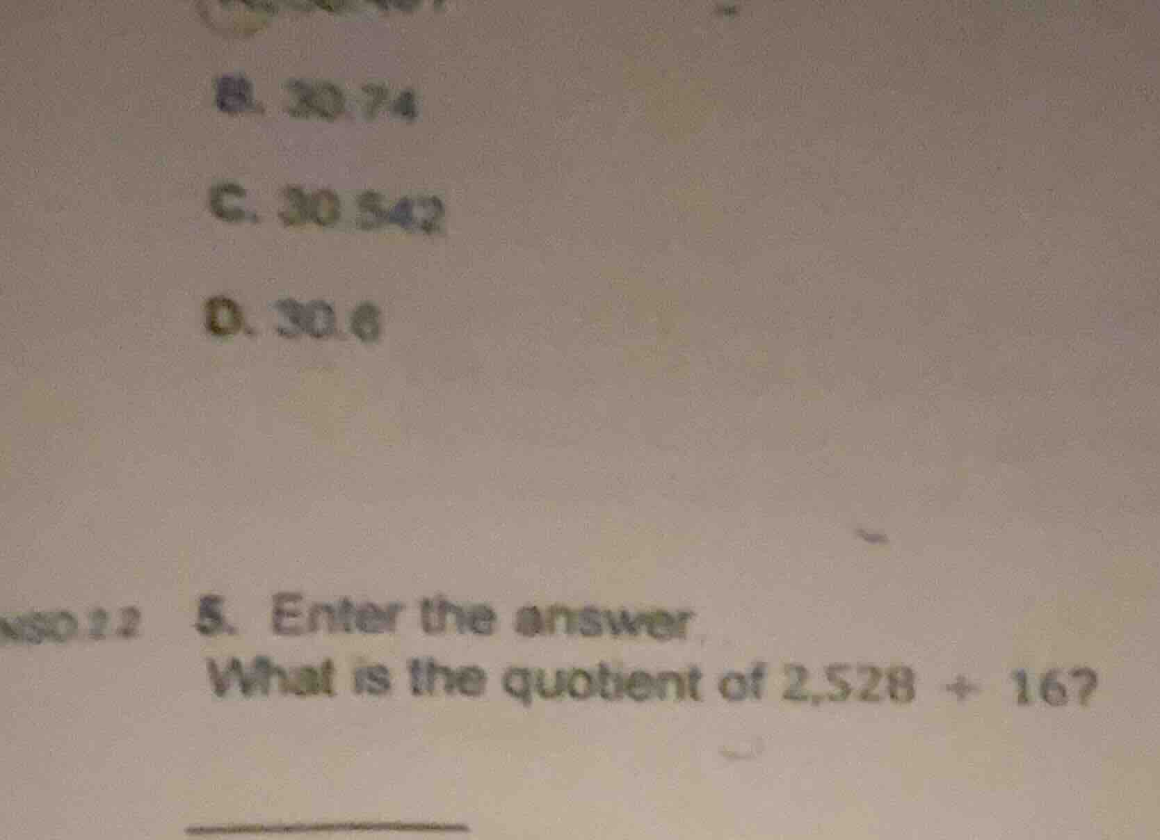 5. enter the answer. what is the quotient of 2,528 ÷ 16?