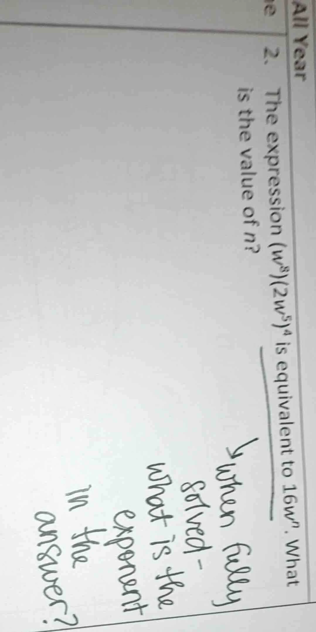 2. the expression ((w^3)(2w^5)^4) is equivalent to (16w^n). what is the…