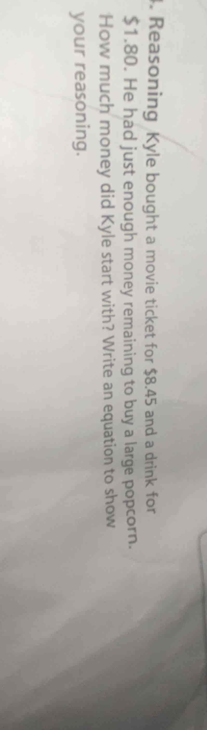 4. reasoning kyle bought a movie ticket for $8.45 and a drink for $1.80…
