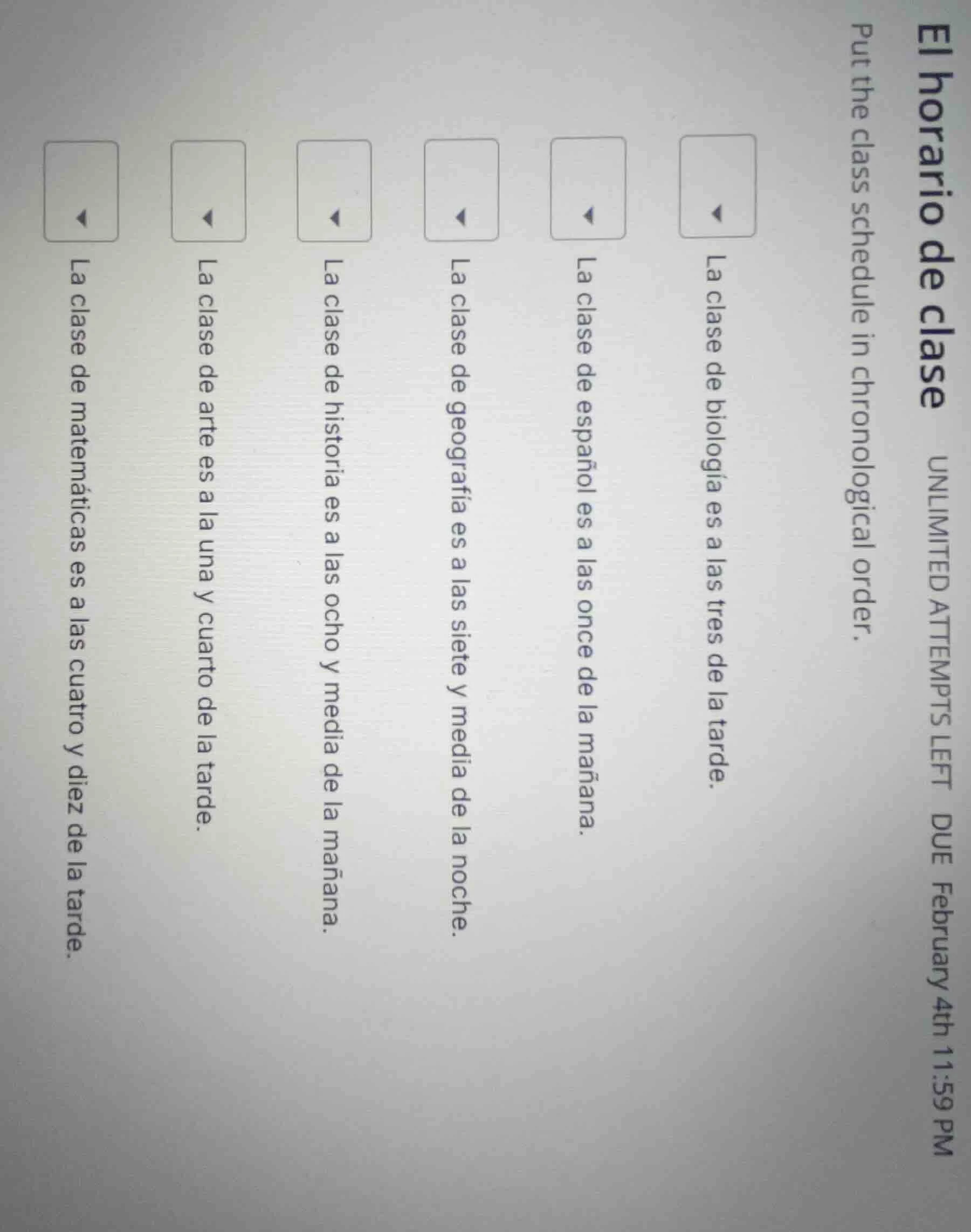 el horario de clase unlimited attempts left due february 4th 11:59 pm p…