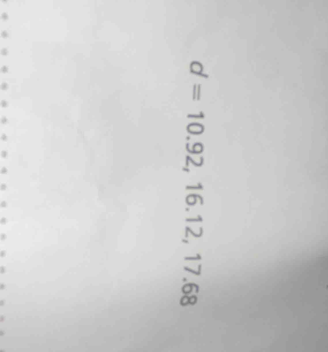 d = 10.92, 16.12, 17.68