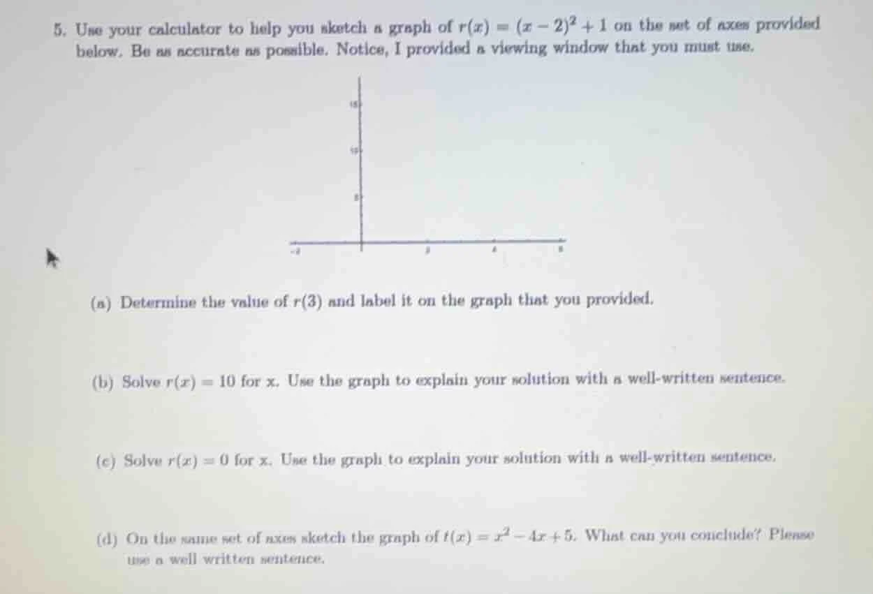 5. use your calculator to help you sketch a graph of ( r(x) = (x - 2)^2…
