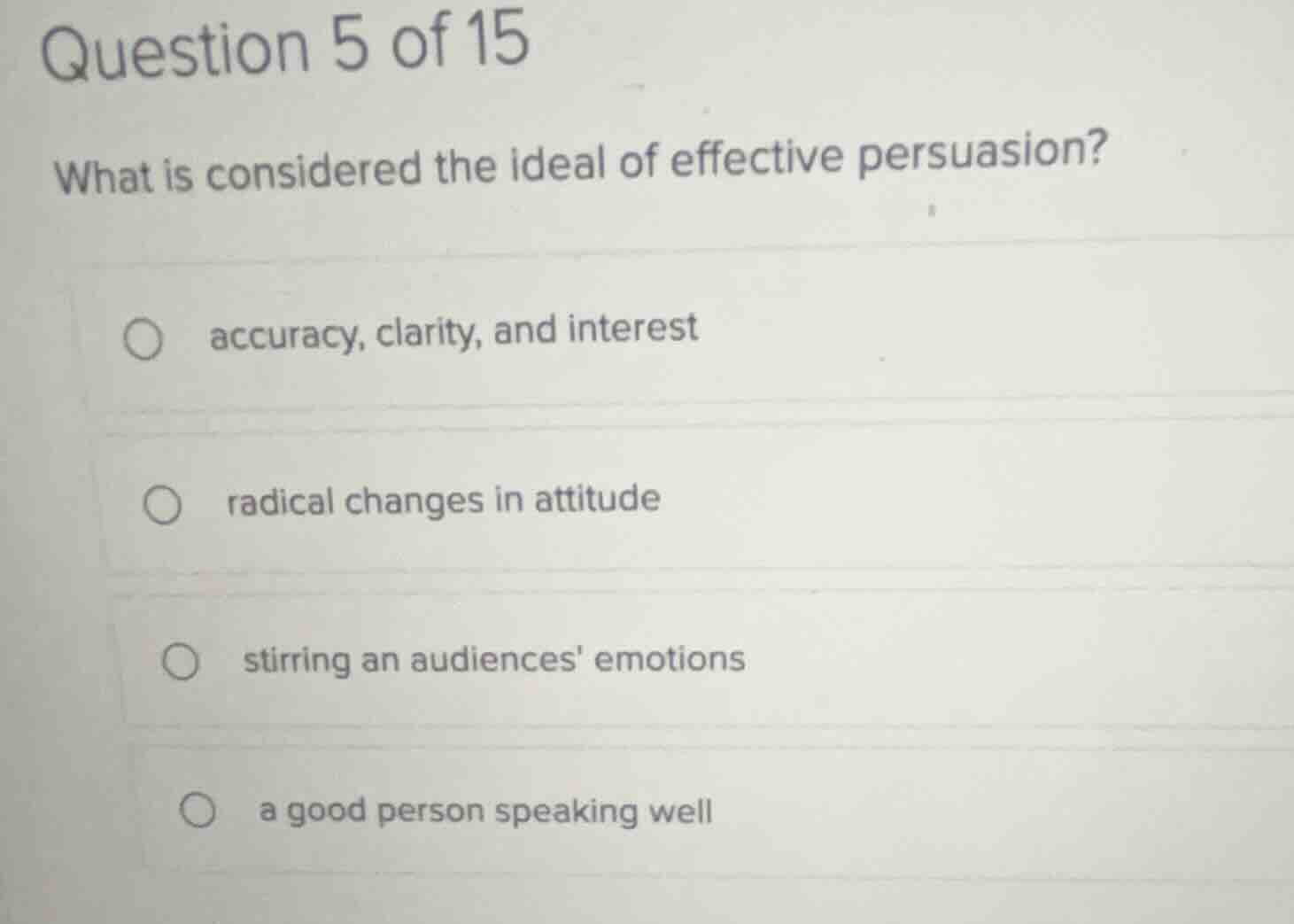 question 5 of 15 what is considered the ideal of effective persuasion? …