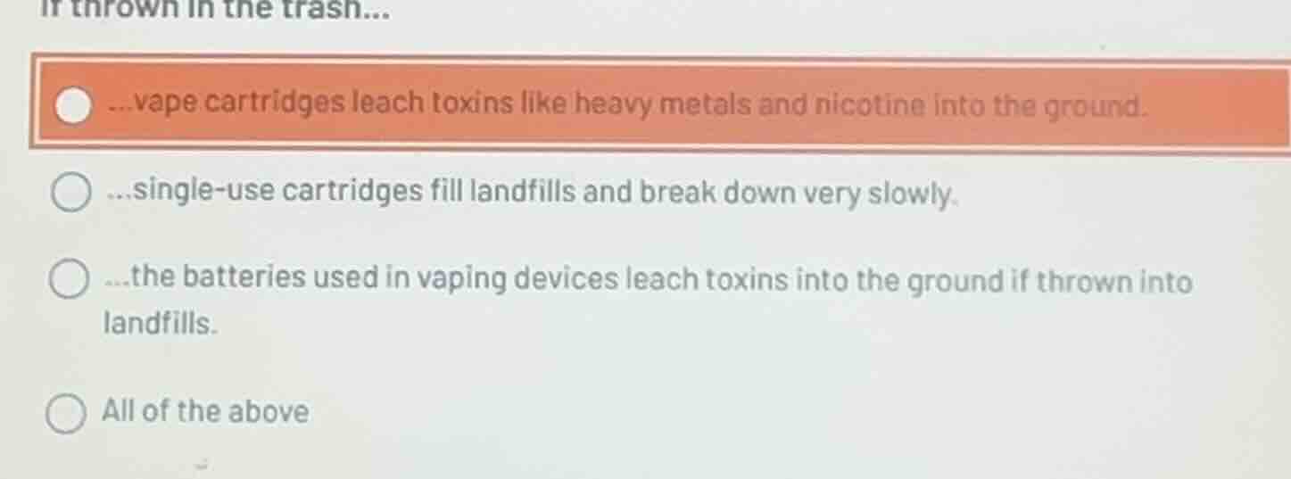 if thrown in the trash... ○...vape cartridges leach toxins like heavy m…