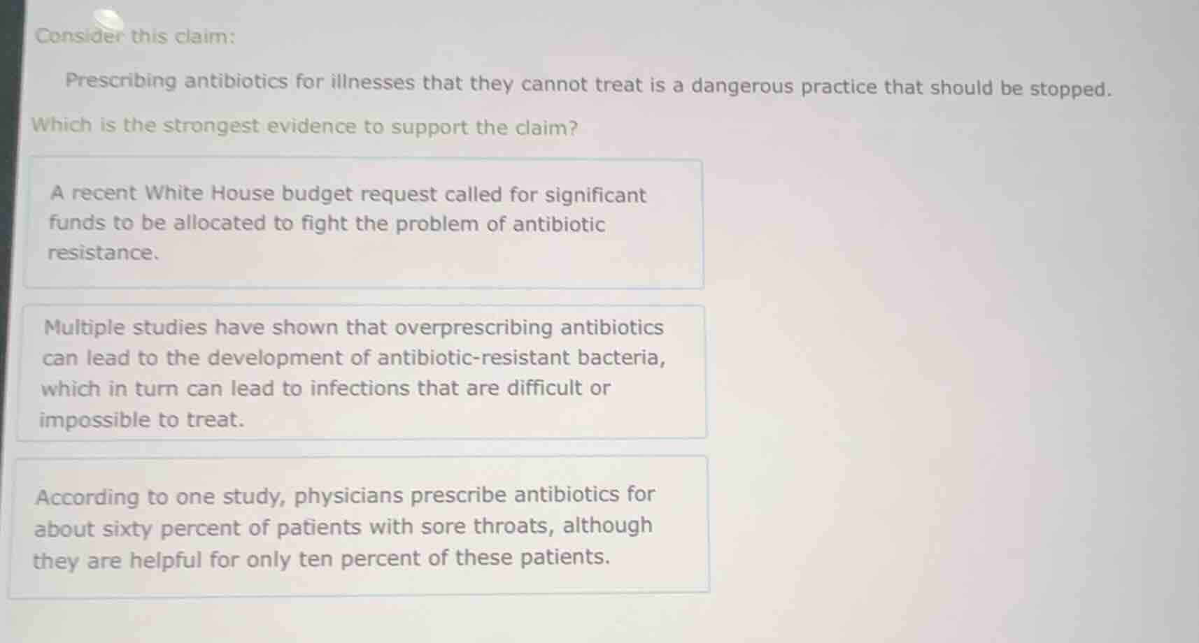 consider this claim: prescribing antibiotics for illnesses that they ca…