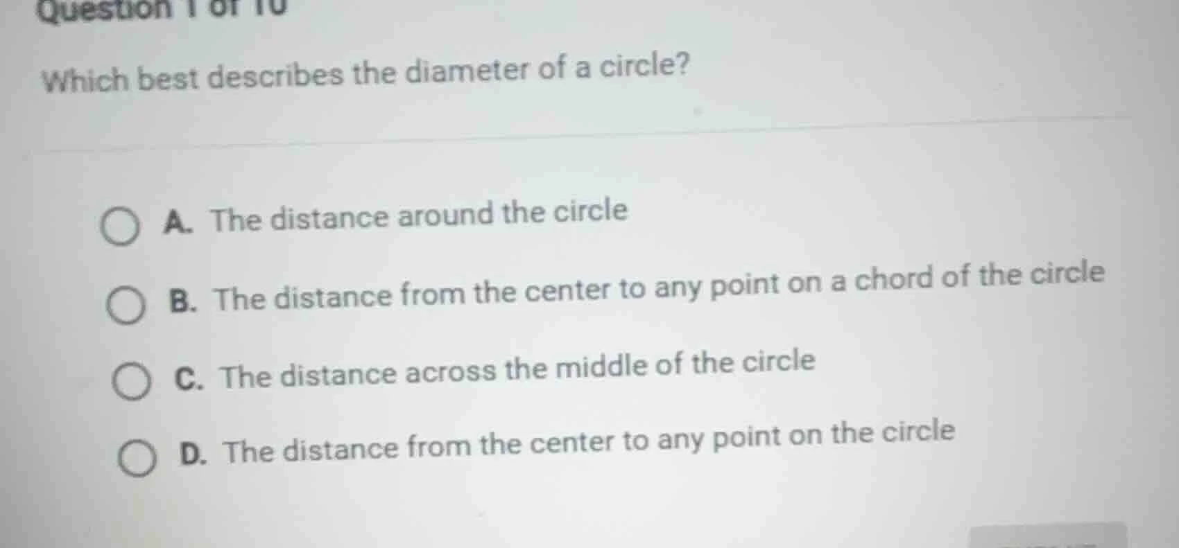 question 1 of 10 which best describes the diameter of a circle? a. the …