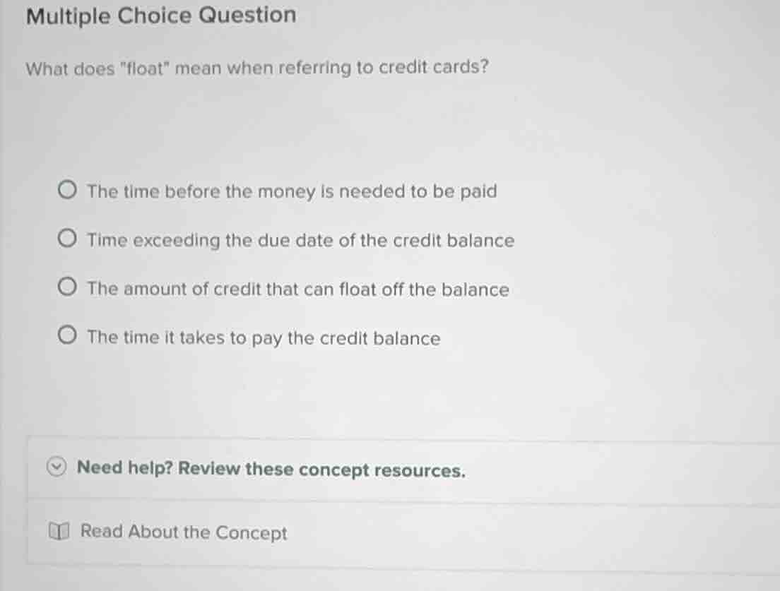 multiple choice question what does \float\ mean when referring to credi…