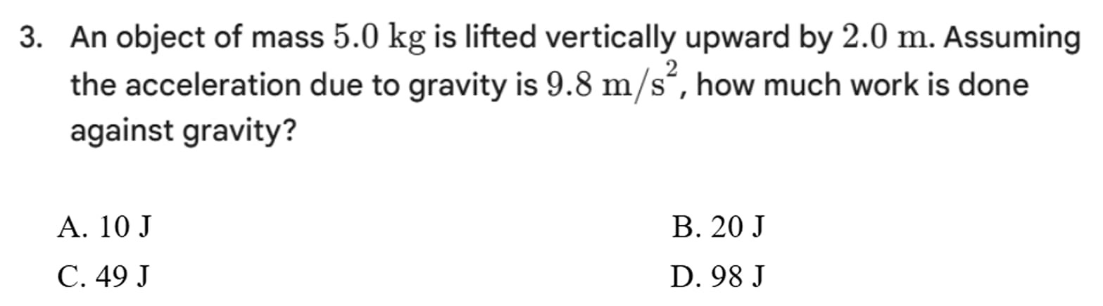3. an object of mass 5.0 kg is lifted vertically upward by 2.0 m. assum…