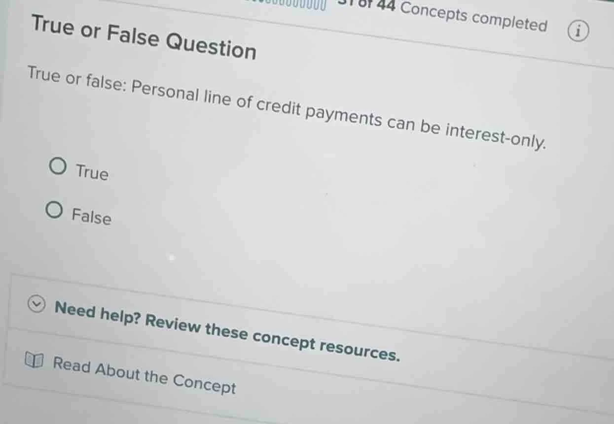 true or false question true or false: personal line of credit payments …