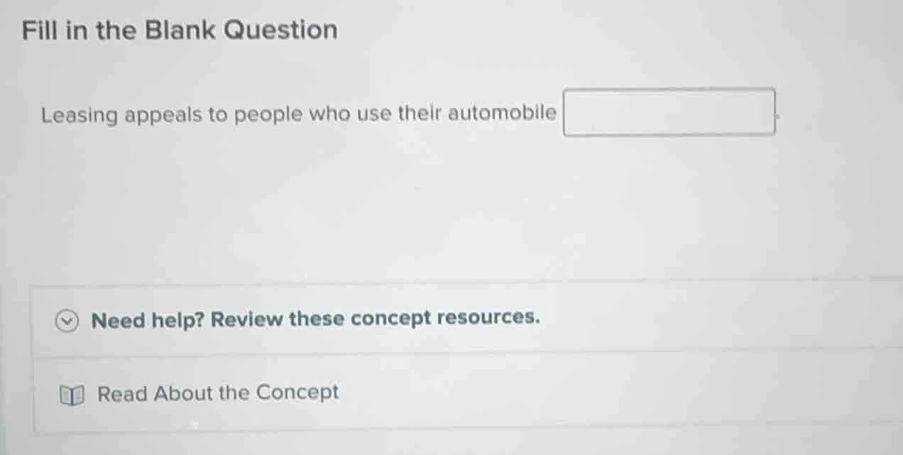 fill in the blank question leasing appeals to people who use their auto…