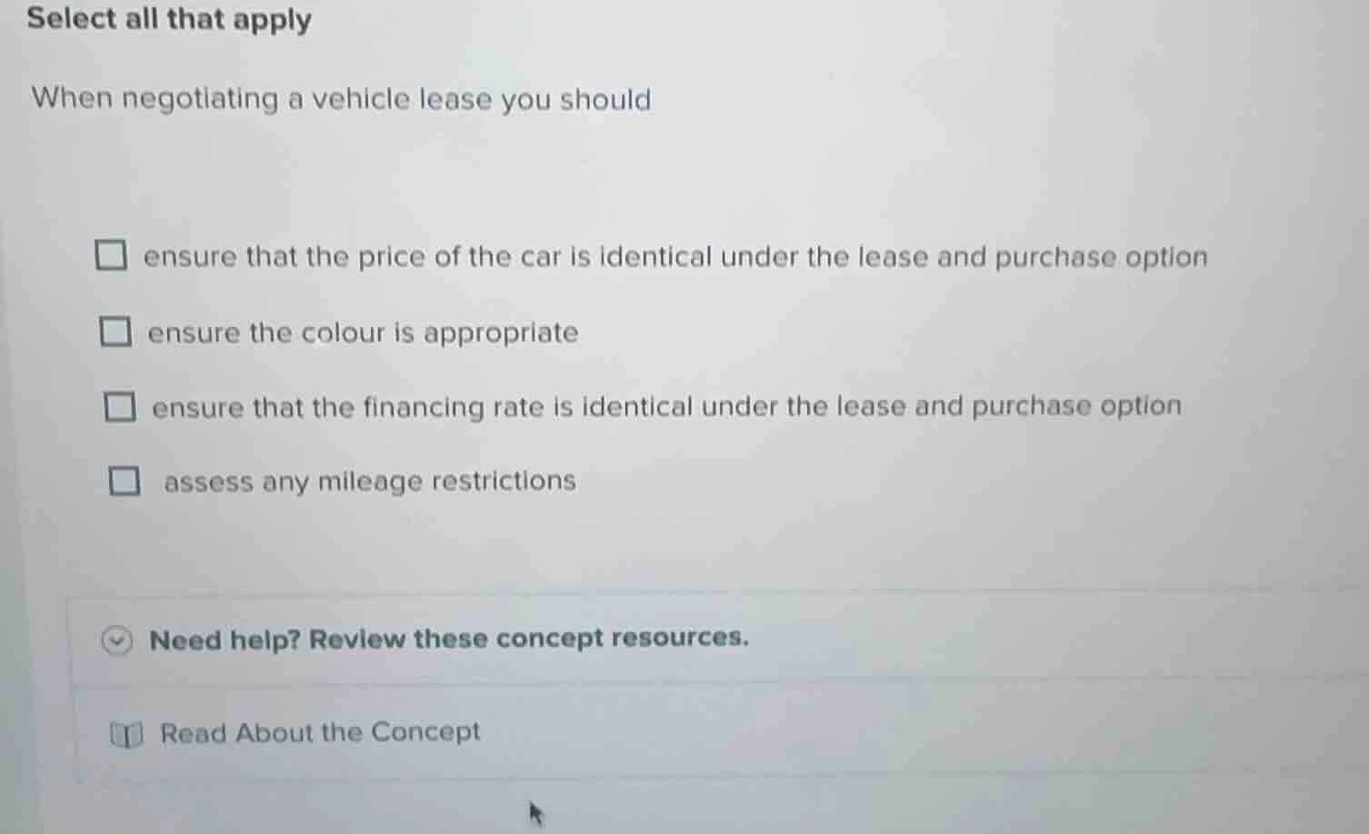 select all that apply when negotiating a vehicle lease you should □ ens…