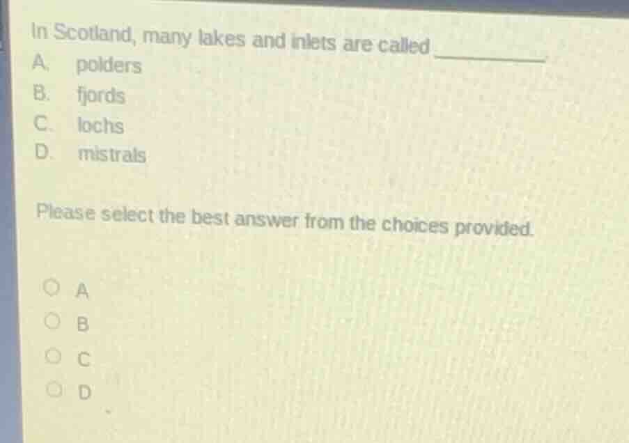 in scotland, many lakes and inlets are called _______. a. polders b. fj…