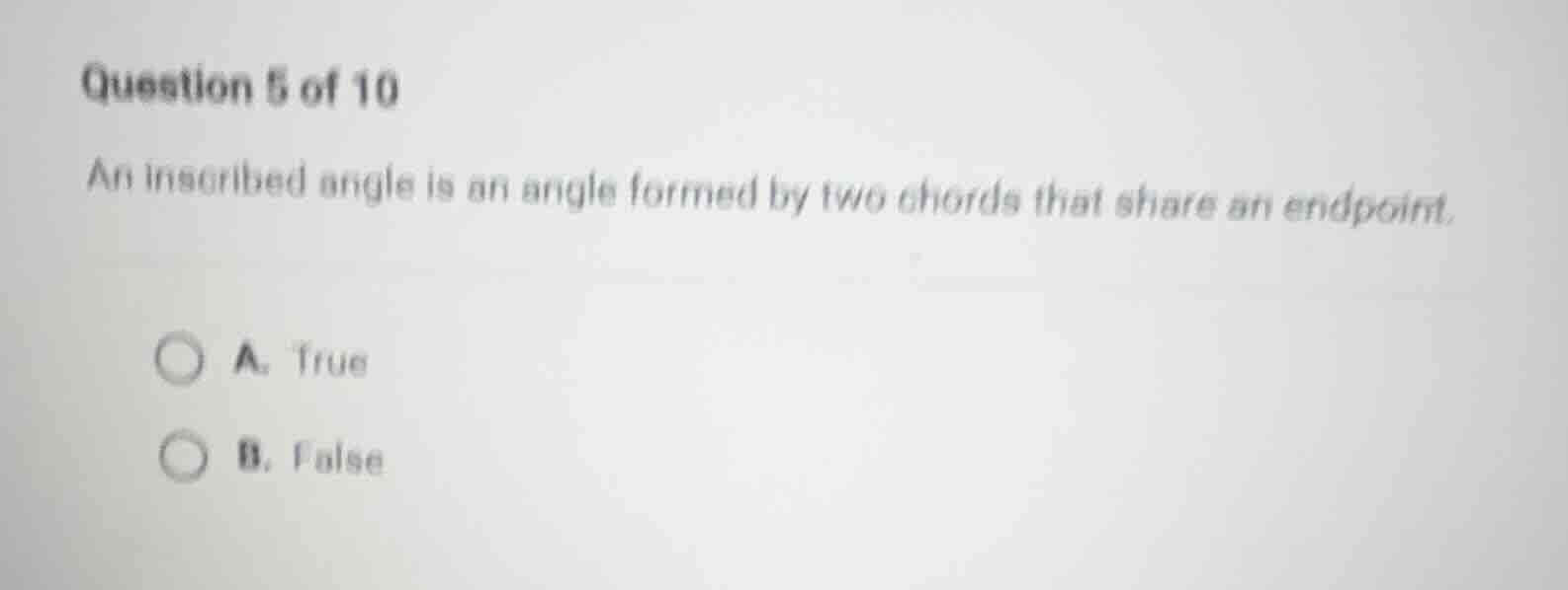 question 5 of 10 an inscribed angle is an angle formed by two chords th…