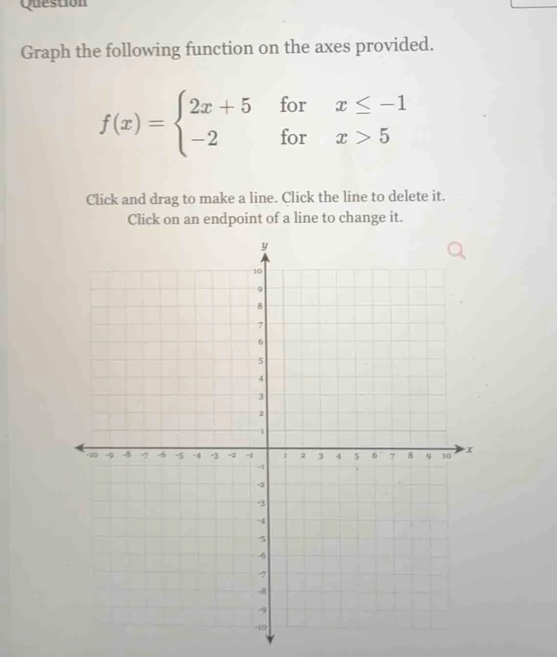 graph the following function on the axes provided. $f(x) = \\begin{case…