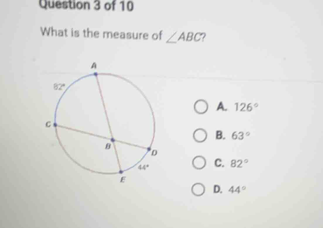 question 3 of 10 what is the measure of \\(\\angle abc\\)? a. \\(126^\\…