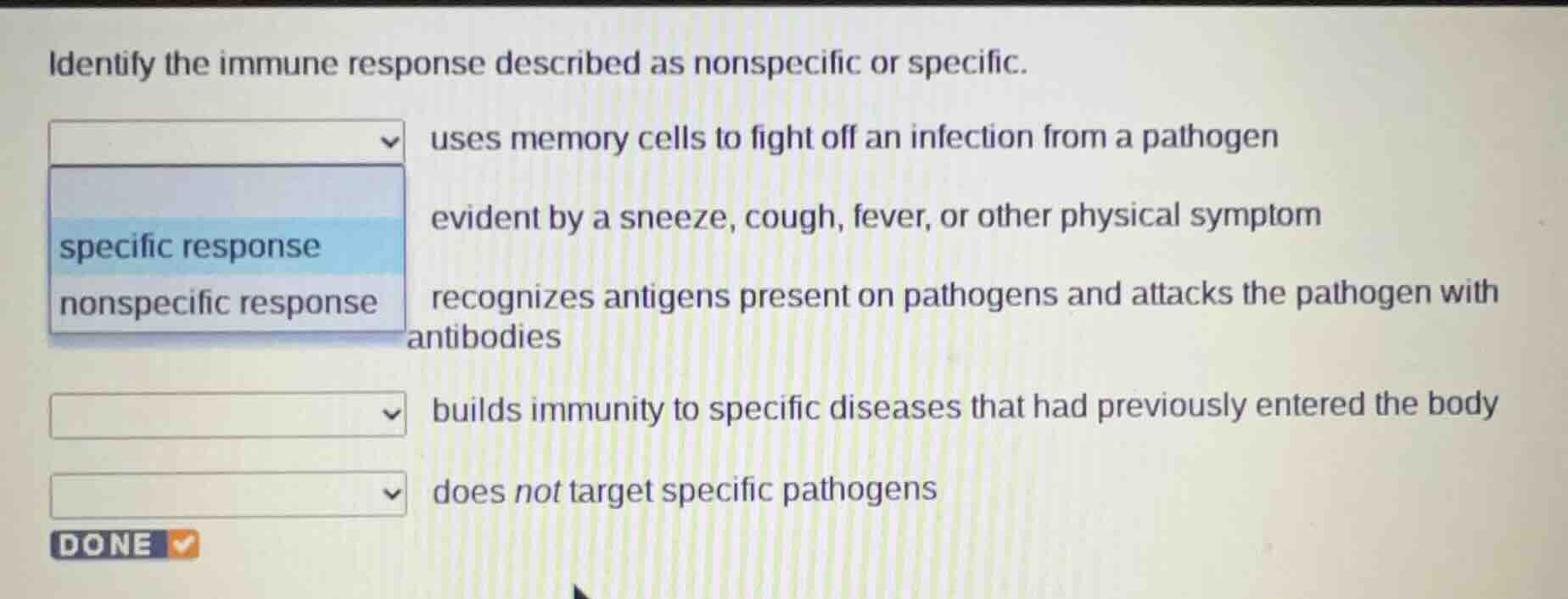 identify the immune response described as nonspecific or specific. uses…
