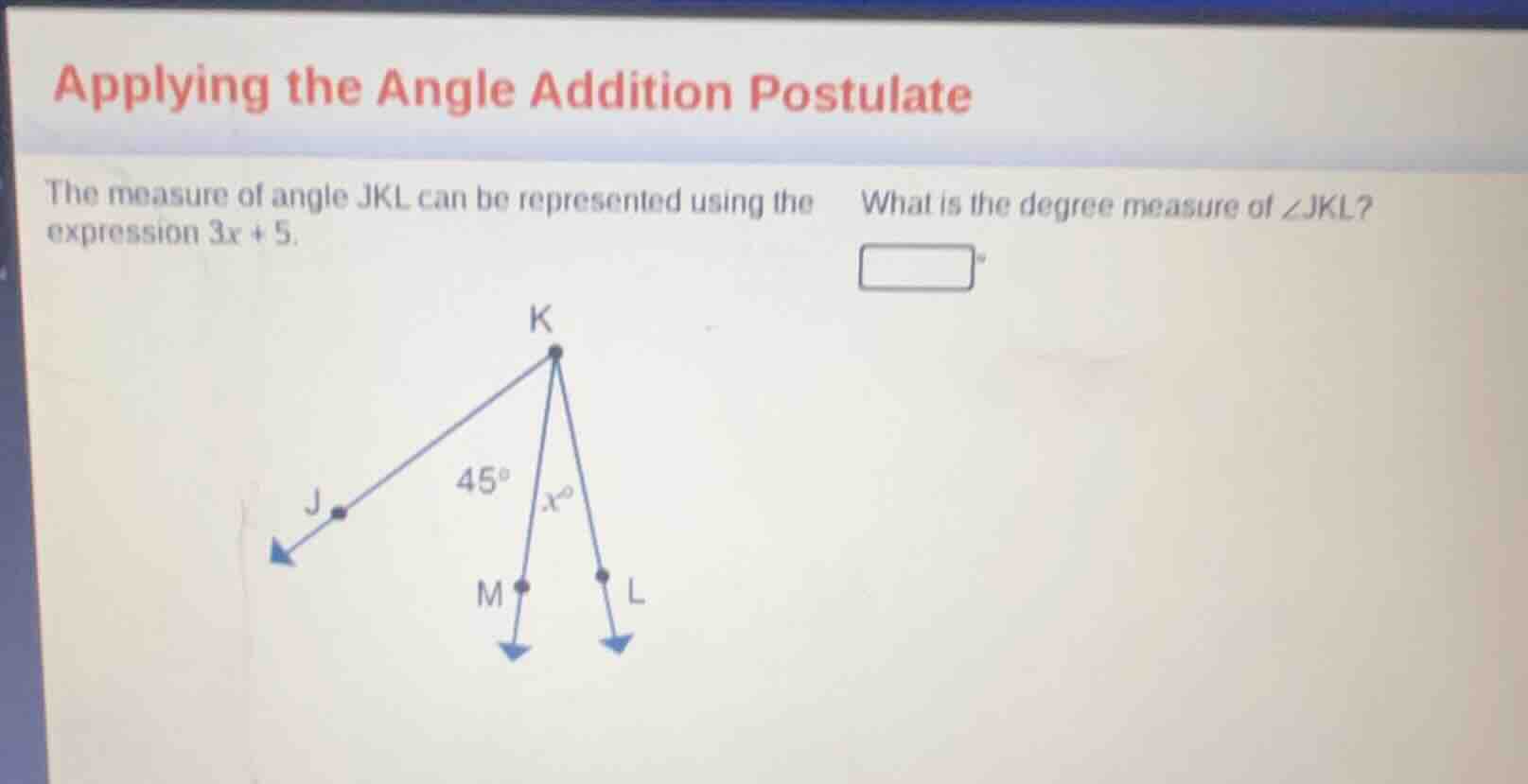 applying the angle addition postulate the measure of angle jkl can be r…