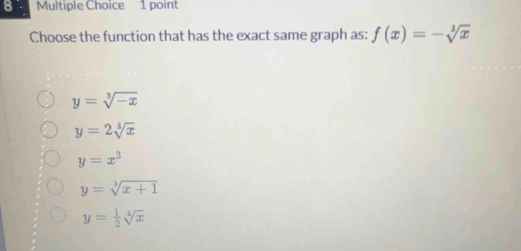 8 multiple choice 1 point choose the function that has the exact same g…