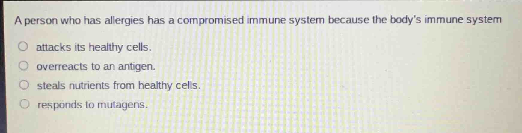 a person who has allergies has a compromised immune system because the …