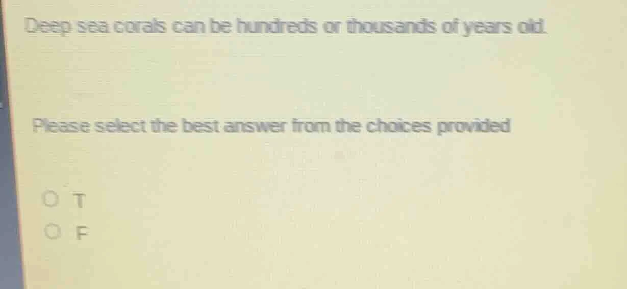 deep sea corals can be hundreds or thousands of years old. please selec…