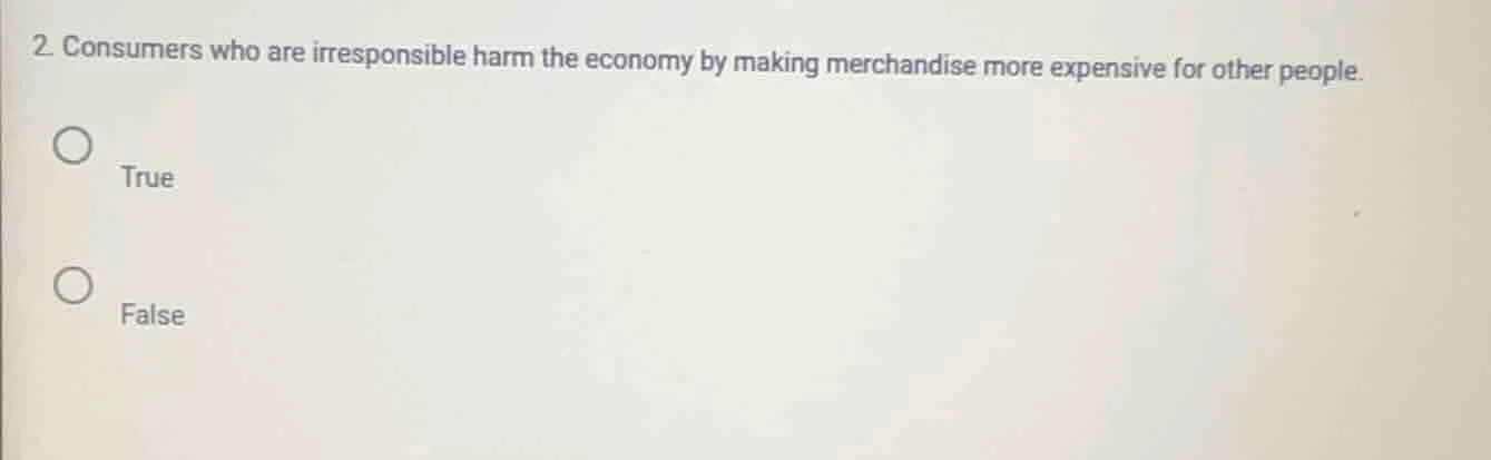 2. consumers who are irresponsible harm the economy by making merchandi…