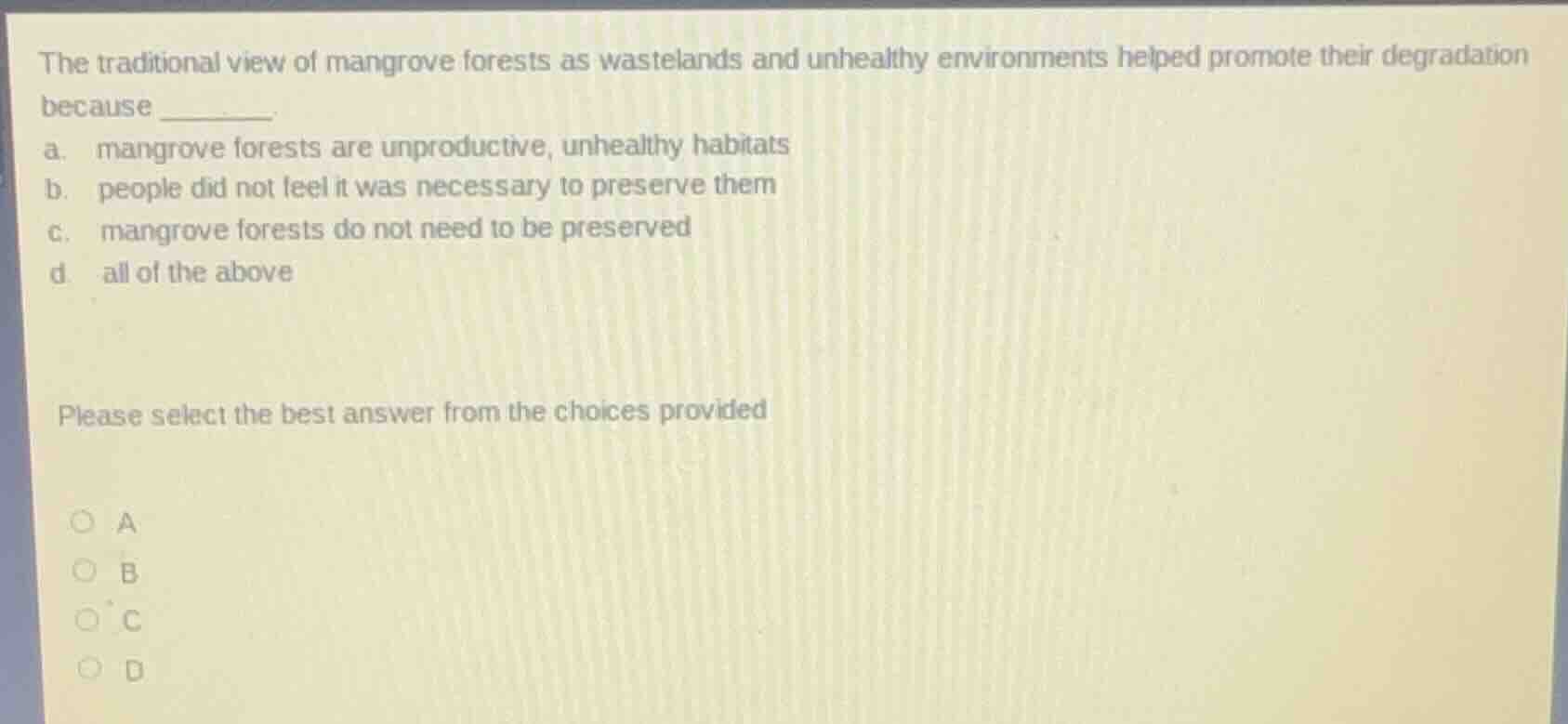 the traditional view of mangrove forests as wastelands and unhealthy en…