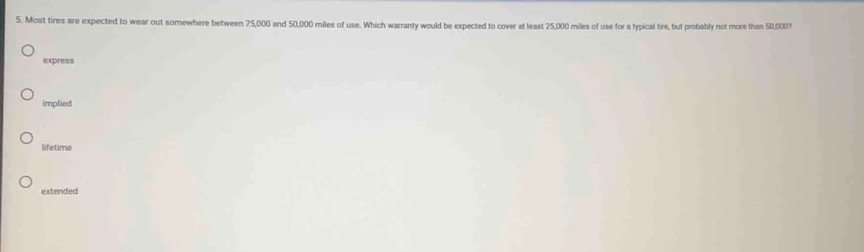5. most tires are expected to wear out somewhere between 25,000 and 50,…