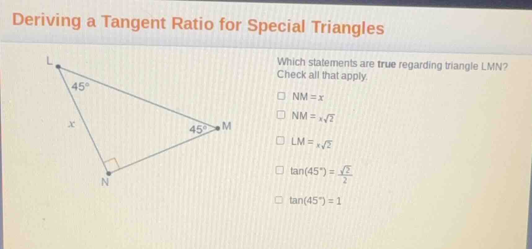 deriving a tangent ratio for special triangles which statements are tru…