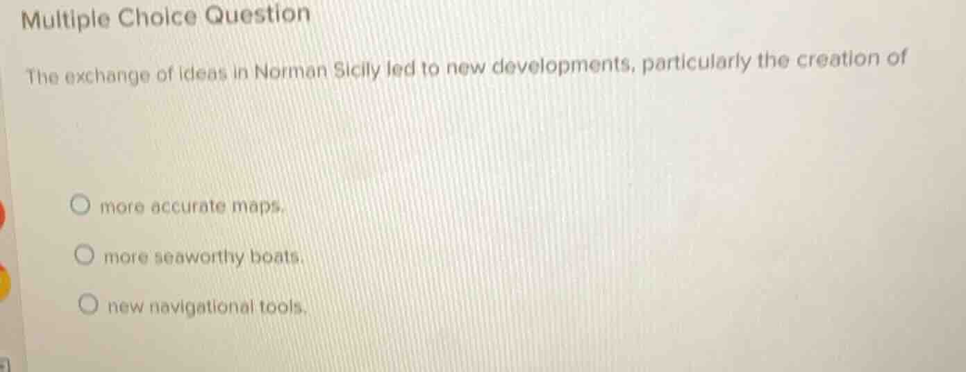 multiple choice question the exchange of ideas in norman sicily led to …