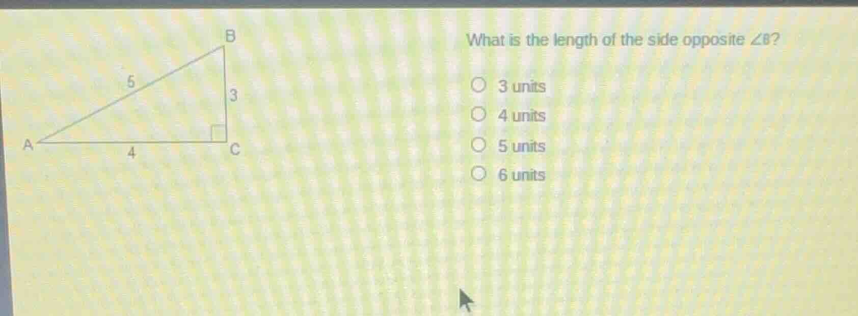 what is the length of the side opposite ∠b? ○ 3 units ○ 4 units ○ 5 uni…