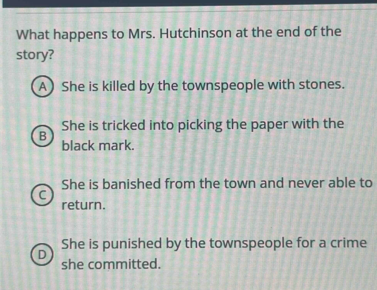 what happens to mrs. hutchinson at the end of the story? a she is kille…