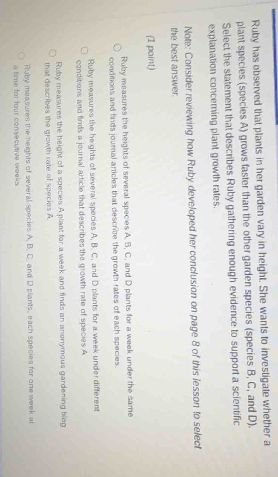 ruby has observed that plants in her garden vary in height. she wants t…