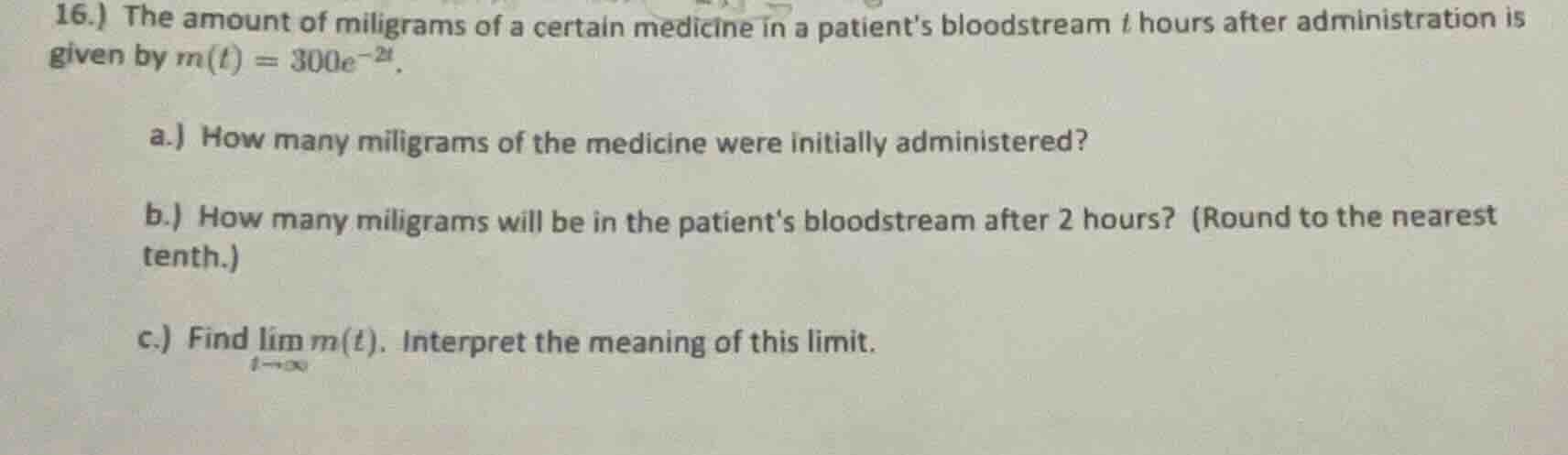 16.) the amount of miligrams of a certain medicine in a patients bloods…
