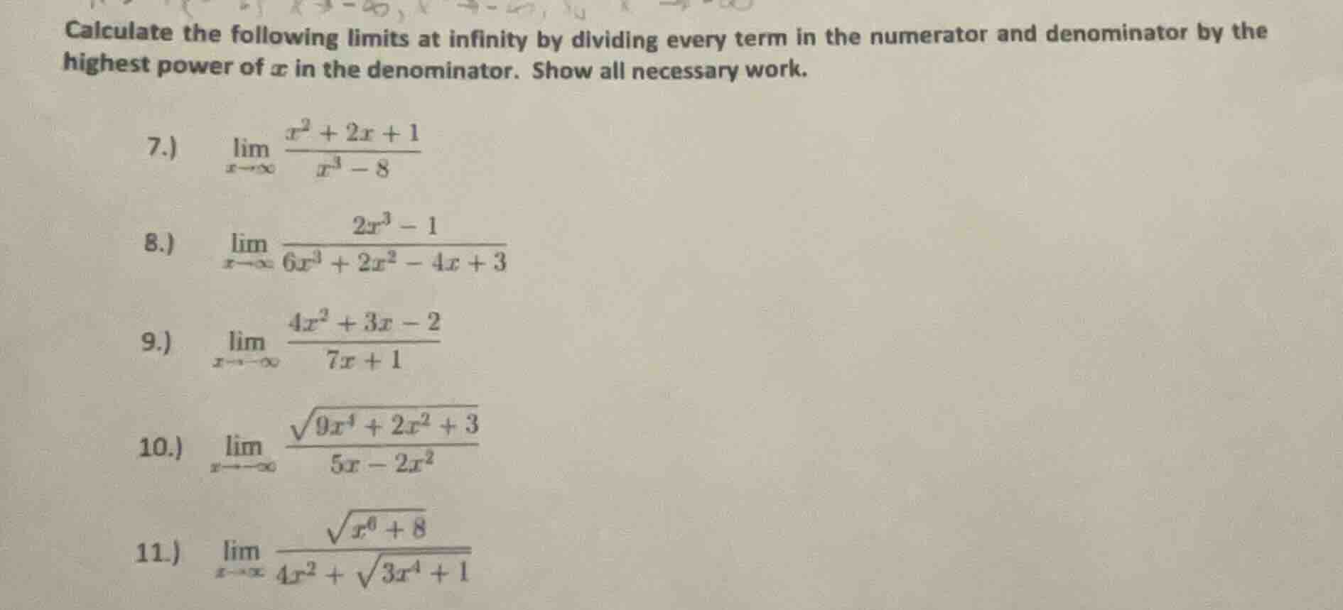 calculate the following limits at infinity by dividing every term in th…