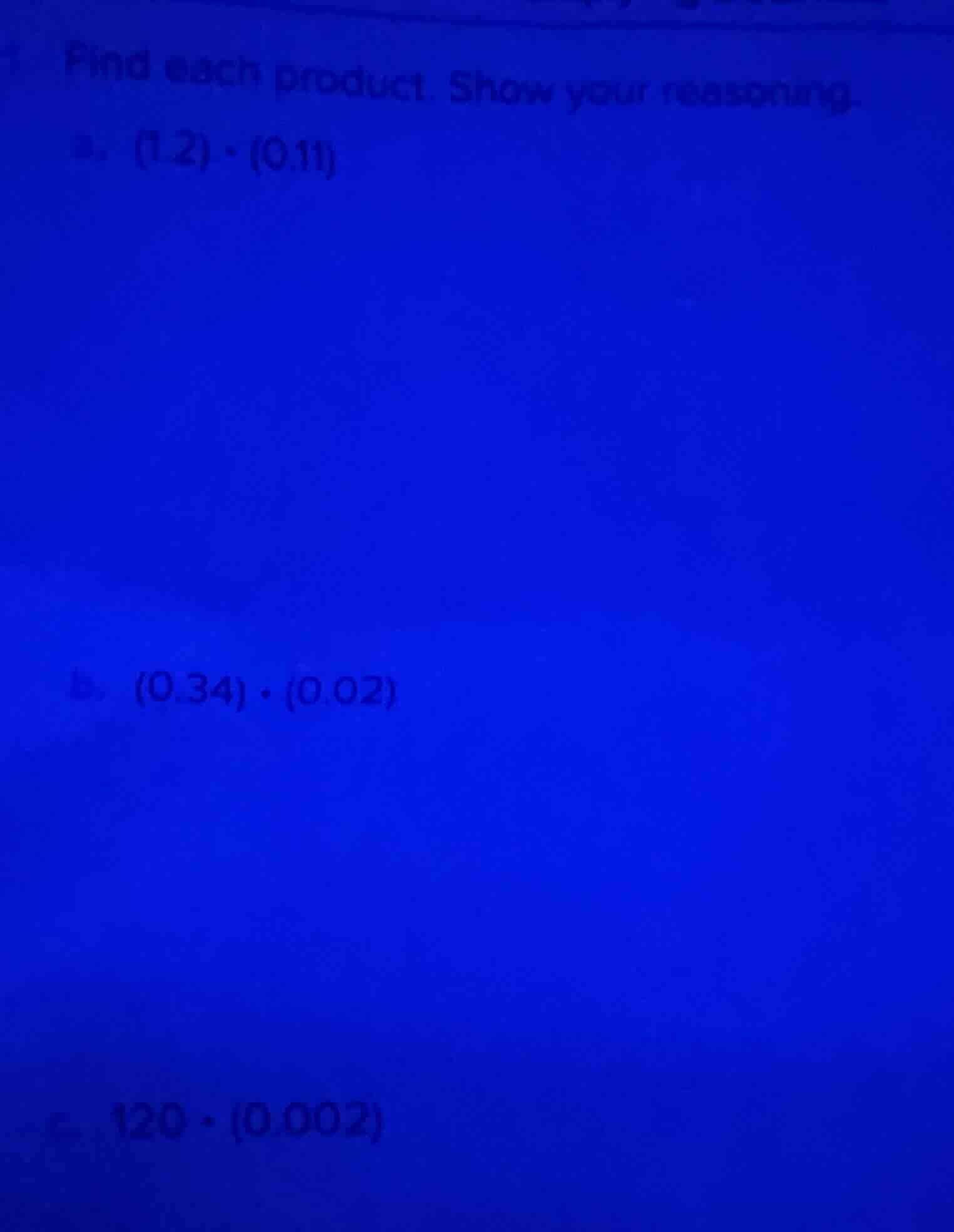 find each product. show your reasoning. a. $(1.2) \\cdot (0.11)$ b. $(0…