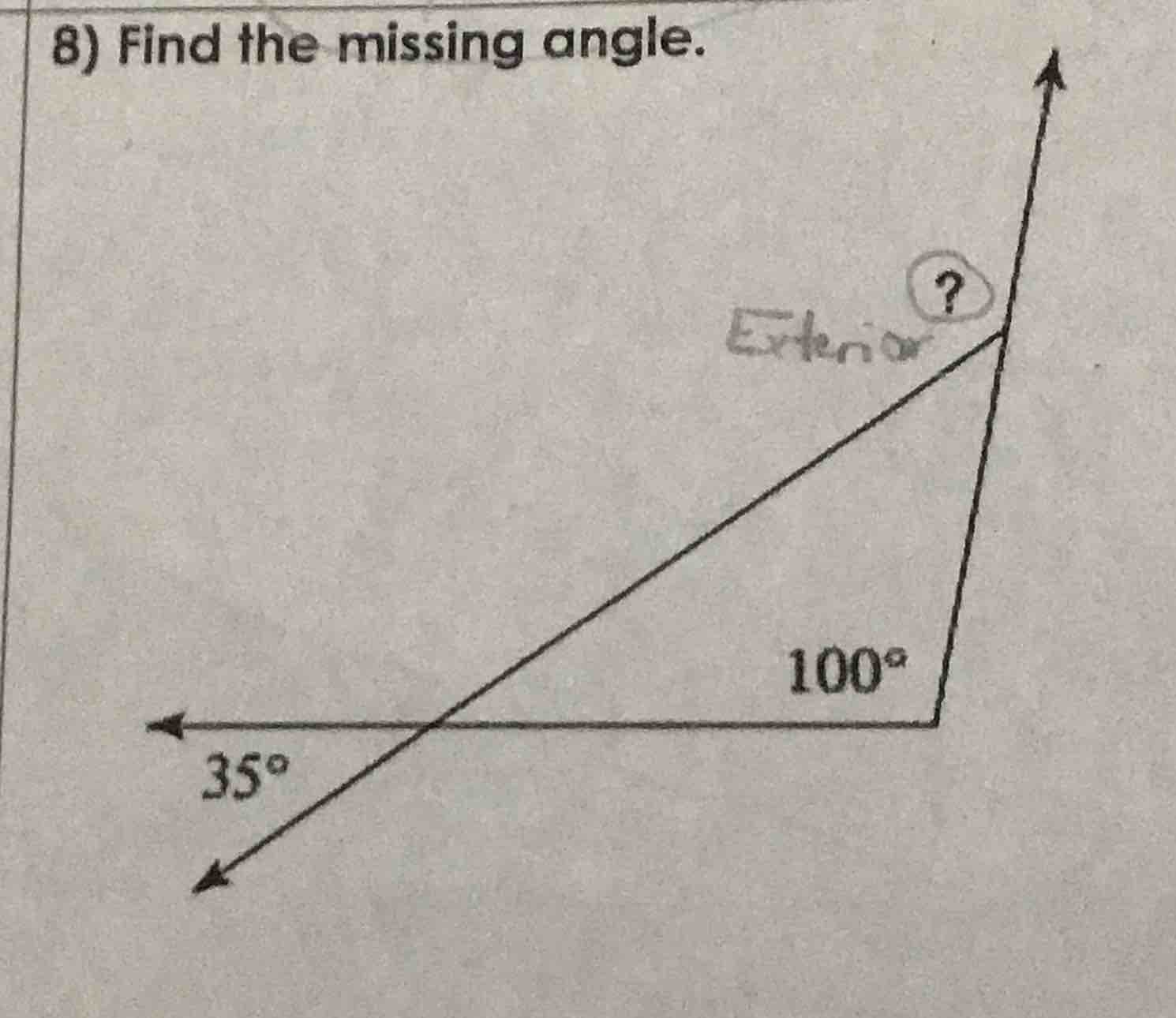 8) find the missing angle. 35° 100° exterior ?