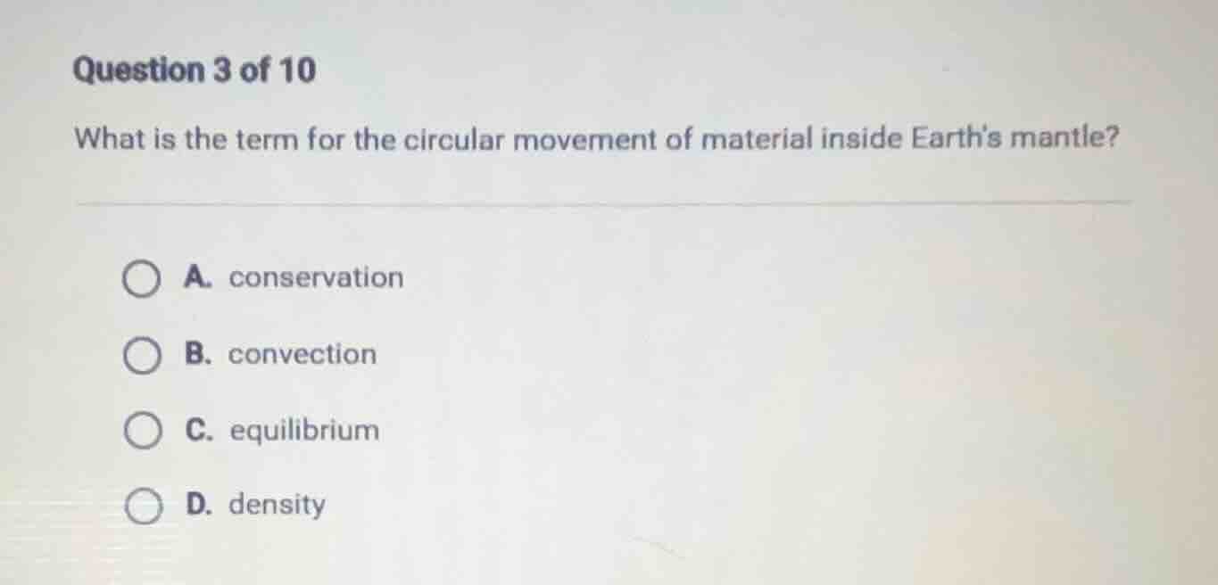 question 3 of 10 what is the term for the circular movement of material…