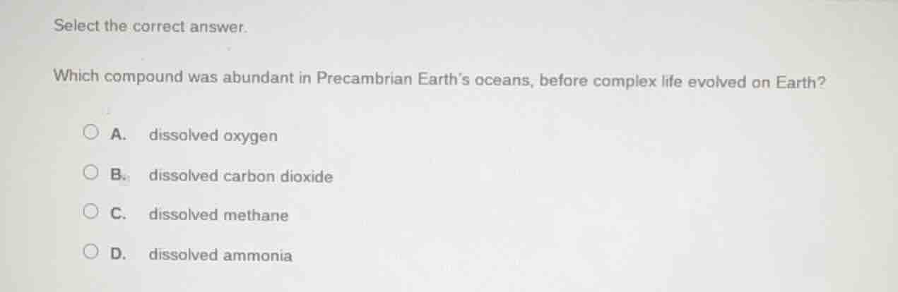 select the correct answer. which compound was abundant in precambrian e…