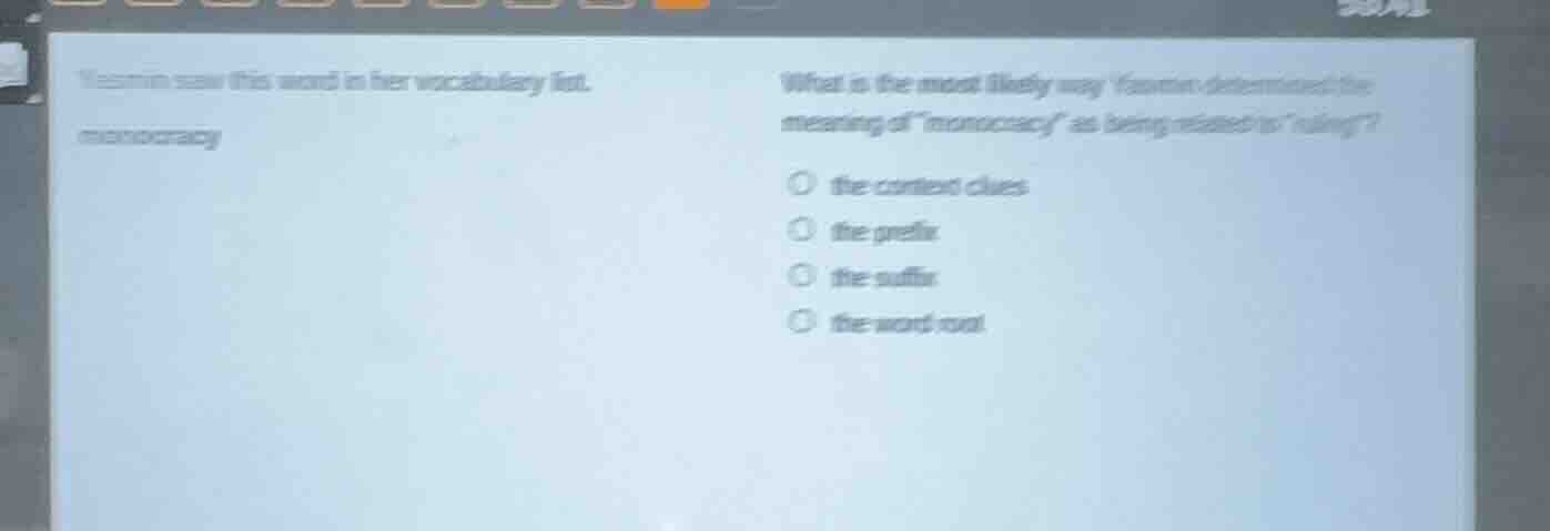 yeamin saw this word in her vocabulary list. monocracy what is the most…
