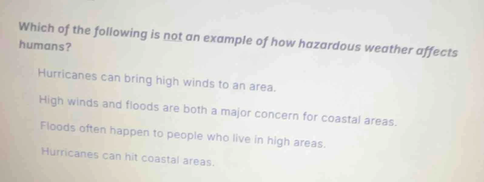 which of the following is not an example of how hazardous weather affec…