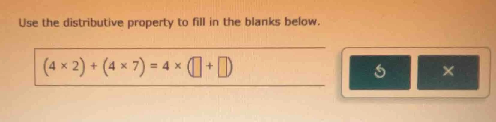 use the distributive property to fill in the blanks below. $(4 \\times …