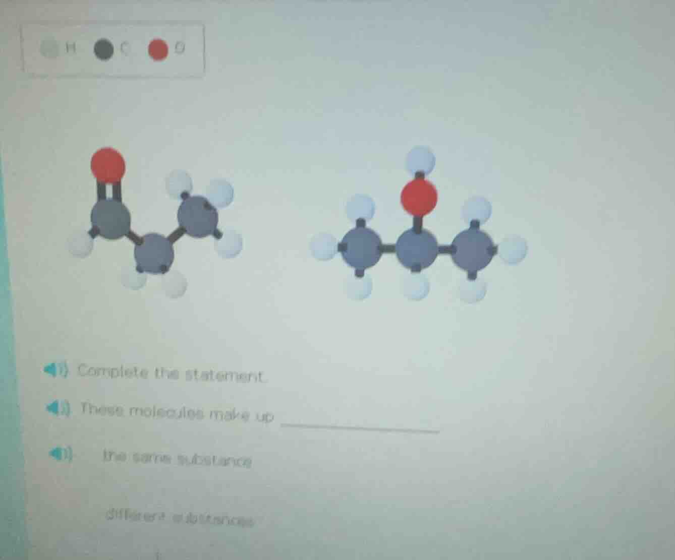 1) complete the statement. 2) these molecules make up 3) the same subst…