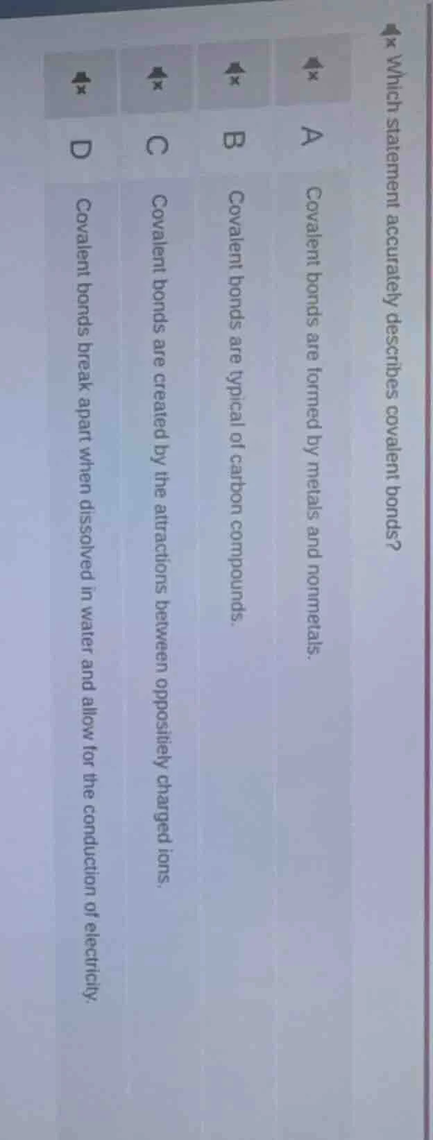 which statement accurately describes covalent bonds? a covalent bonds a…