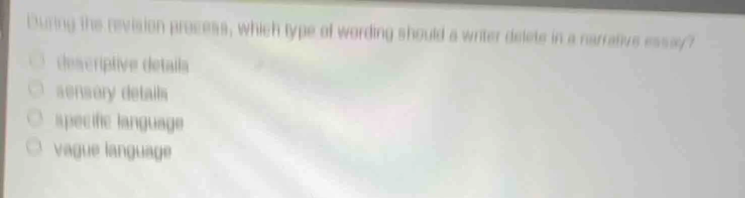 during the revision process, which type of wording should a writer dele…
