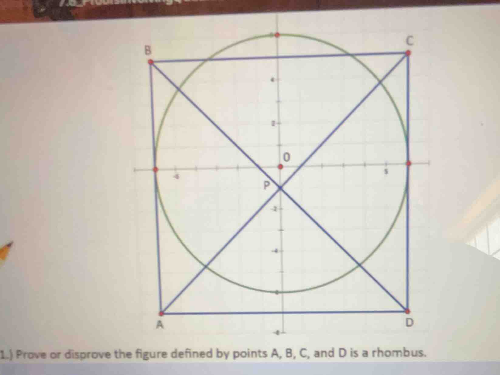 1.) prove or disprove the figure defined by points a, b, c, and d is a …