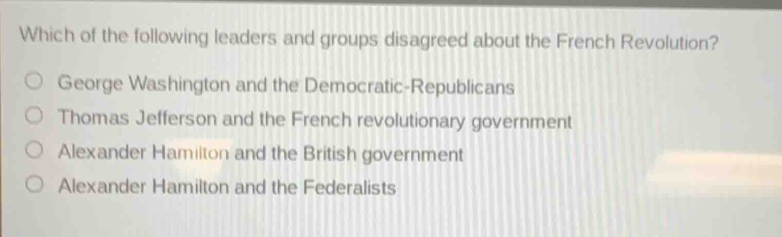 which of the following leaders and groups disagreed about the french re…